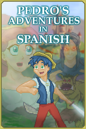 跟小佩学西语（Pedro's Adventures in Spanish）免费下载：全程西语、不做翻译的沉浸式冒险-宝藏秀