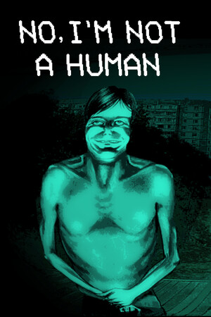 末日敲门声里的甄别与求生：寻找伪人（No, I'm not a Human）免费下载-宝藏秀