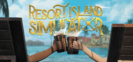 度假岛模拟器 Resort Island Simulator 免费下载：边开度假村边闯荒岛的单人模拟-宝藏秀