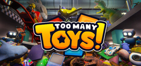 玩具太多！Too Many Toys! 免费下载：5517件玩具整理模拟-宝藏秀