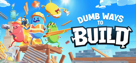 蠢蠢的建造/Dumb Ways to Build 免费下载：射钉枪一响，全队一起蠢死-宝藏秀
