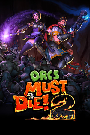 兽人必须死2/Orcs Must Die! 2免费下载：布陷阱再亲自上阵的裂缝防守战-宝藏秀