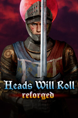 严惩不贷：重制版/Heads Will Roll: Reforged 免费下载：从士兵到骑士的中世纪生存RPG-宝藏秀