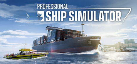 专业船舶模拟器/Professional Ship Simulator 免费下载:抢先体验中的硬核操船模拟-宝藏秀