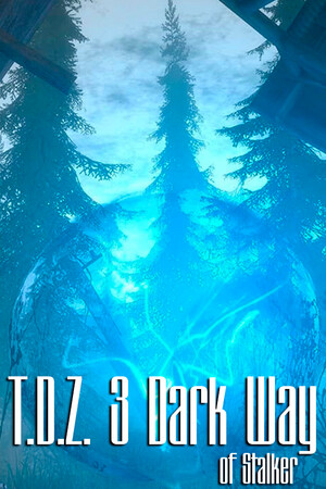 T.D.Z. 3 Dark Way of Stalker 免费下载：一张禁区车票，两条结局暗路-宝藏秀
