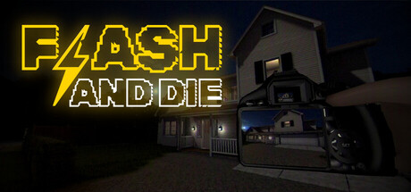 一闪即死（FLASH AND DIE）免费下载：夜拍待售房屋的单人悬疑玩法-宝藏秀